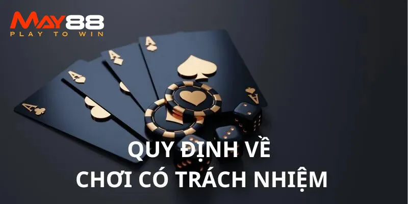 Chơi có trách nhiệm May88 là gì?